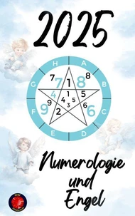 Numerologie  und  Engel  2025