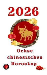 Ochse chinesisches Horoskop  2026