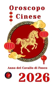Oroscopo  Cinese 2026