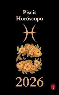 Piscis Horóscopo 2026