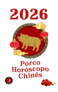 Porco Horóscopo Chinês  2026