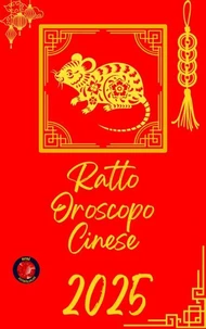 Ratto Oroscopo Cinese 2025