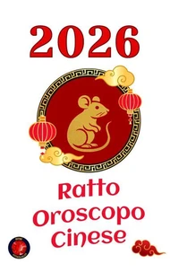 Ratto Oroscopo Cinese 2026