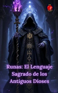 Runas: El Lenguaje Sagrado de los Antiguos Dioses