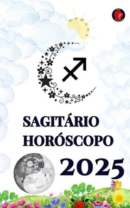Sagitário Horóscopo  2025