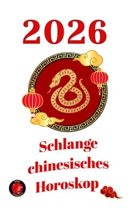 Schlange chinesisches Horoskop  2026