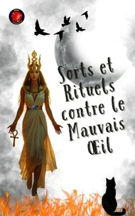 Sorts et Rituels contre le Mauvais Œil