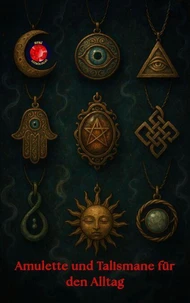 Talismane und Amulette für den Alltag