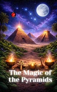 The Magic of the Pyramids