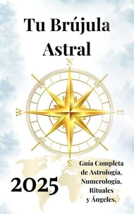 Tu Brújula Astral 2025