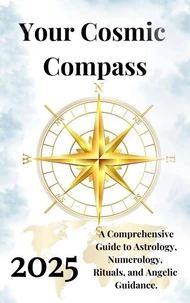 Your Cosmic  Compass 2025