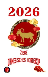 Ziege chinesisches Horoskop  2026