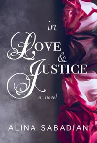 In Love and Justice: a novel