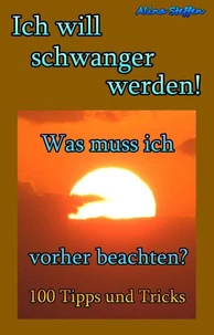 Ich will schwanger werden!