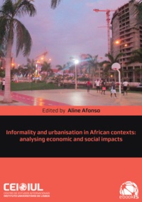Aline Afonso - Informality and urbanisation in African contexts: analysing economic and social impacts.