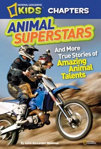 National Geographic Kids Chapters: Animal Superstars
