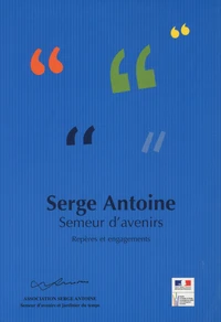 Serge Antoine Semeur d'avenirs