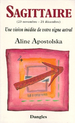 Aline Apostolska - Sagittaire. (23 Novembre-21 Decembre).