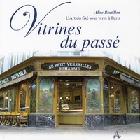 Aline Boutillon - Vitrines du passé - L'Art du fixé sous verre à Paris.