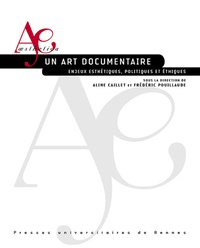 Un art documentaire - Enjeux esthétiques, politiques et éthiques.pdf