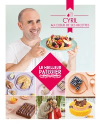 Cyril, au coeur de ses recettes