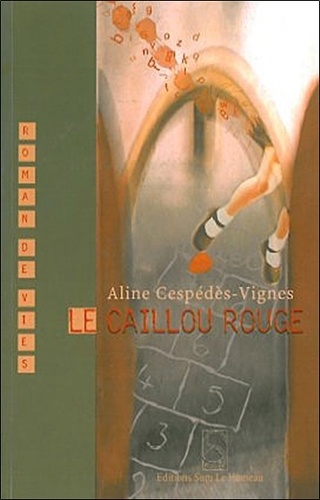 Aline Cespédès-Vignes - Le caillou rouge.