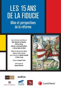 Ebooks télécharger un bocal gratuitement Les 15 ans de la fiducie  - Bilan et perspectives de réforme (Litterature Francaise) par Aline Cheynet de Beaupré, Patrice Hoang, Sabrina Le Normand-Caillère, Bruno Robin de Malet