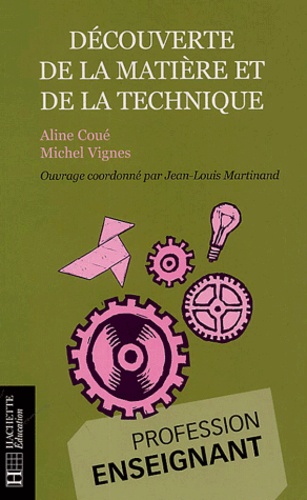 Aline Coué et Michel Vignes - Découverte de la matière et de la technique.