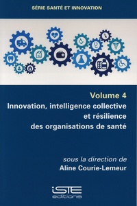 Aline Courie-Lemeur - Innovation, intelligence collective et résilience des organisations de santé.