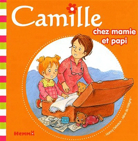 Aline de Pétigny et Nancy Delvaux - Camille chez mamie et papi.