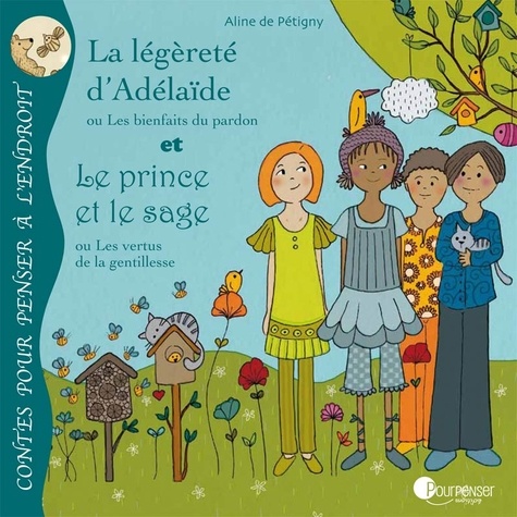 Aline de Pétigny - La légéreté d'Adelaïde - Le prince et le sage.