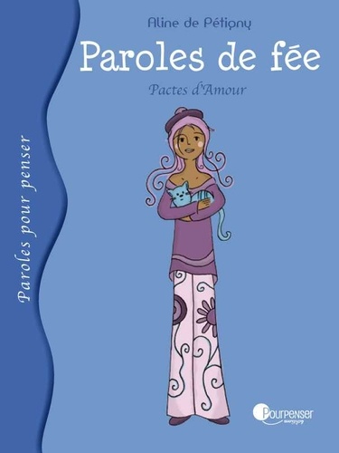 Aline de Pétigny - Paroles de fée - Pactes d'Amour.