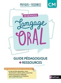 Aline Delaporte - 30 séances langage oral CM - Guide pédagogique + ressources.