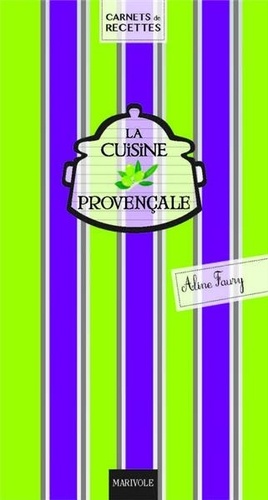 Aline Faurie - La cuisine provençale.
