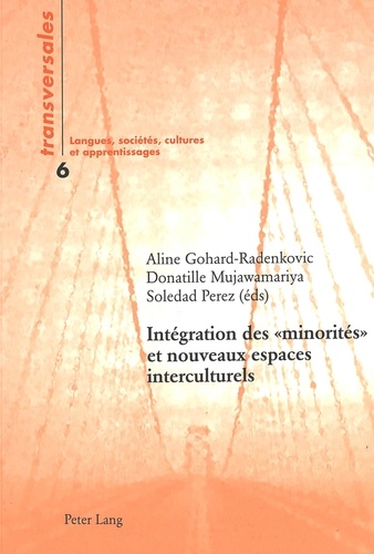 Aline Gohard-Radenkovic et Donatille Mujawamariya - Intégration des "minorités" et nouveaux espaces interculturels.