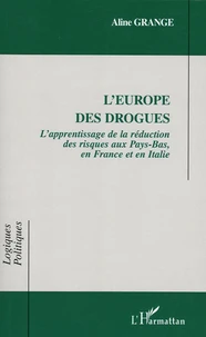 L'Europe des drogues