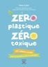 Aline Gubri - Zéro plastique zéro toxique.