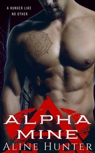  Aline Hunter - Alpha Mine - Alpha and Omega, #4.