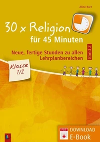 30 x Religion für 45 Minuten - Band 2 – Klasse 1/2