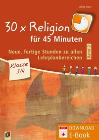 30 x Religion für 45 Minuten - Band 2 – Klasse 3/4