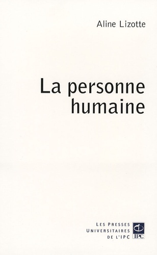 Aline Lizotte - La personne humaine.
