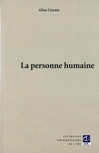 Aline Lizotte - La personne humaine.