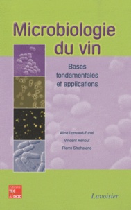 Aline Lonvaud-Funel et Vincent Renouf - Microbiologie du vin : bases fondamentales et applications.