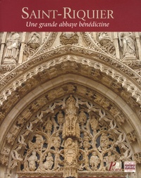 Aline Magnien - Saint-Riquier - Une grande abbaye bénédictine.