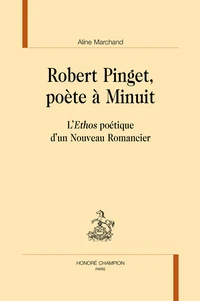 Robert Pinget, poète à Minuit