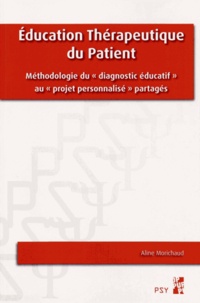 Education thérapeutique du patient - Méthodologie du diagnostic éducatif au projet personnalisé partagés.pdf