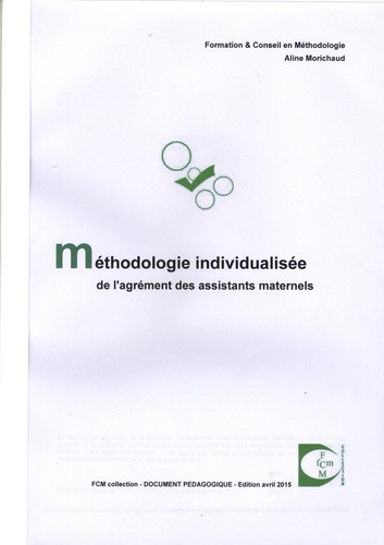 Aline Morichaud - Méthodologie individualisée de l'agrément des assistants maternels.