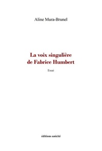 Aline Mura-Brunel - La voix singulière de Fabrice Humbert.