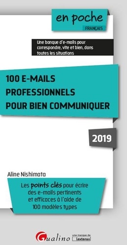 100 e-mails professionnels pour bien communiquer  Edition 2019