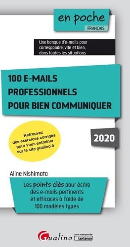 100 e-mails professionnels pour bien communiquer  Edition 2020